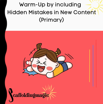 Preview of Warm-Up by Including Hidden Mistakes in New Content (Primary)