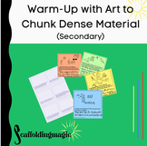Warm-Up with Art to Chunk Dense Material (Secondary)