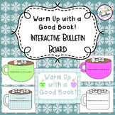 Warm Up with a Good Book! {Interactive Winter Bulletin Board}