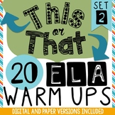 ELA Warm Ups:  20 This or That Bell Ringers (set 2) - (Goo
