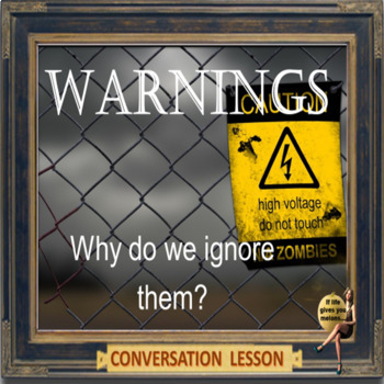 Preview of Warnings 1 – why do we ignore them? – ESL adult and kids conversation