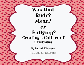 Preview of Was that Rude? Mean? or Bullying?  Creating a Culture of Kindness