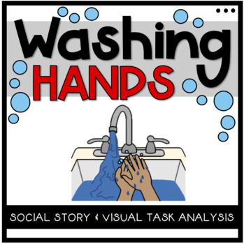 Preview of Washing Hands: Social Story & Task Analysis- Distance Learning