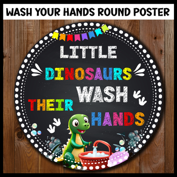 Preview of Wash Your Hands Bulletin Board Sign Little Dinosaurs Wash Your Hands Poster Roun