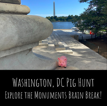 Preview of Washington, DC Pig Hunt: Explore the Monuments Brain Break!