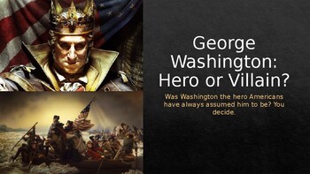 Preview of Washington, Hero or Villain?
