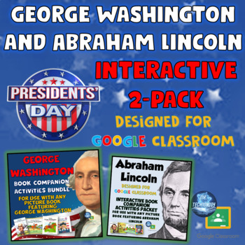 Preview of Washington / Lincoln Presidents' Day 2-Pack for Google Classroom Bundle