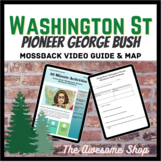 Washington State History- George Bush, *Mossback video gui