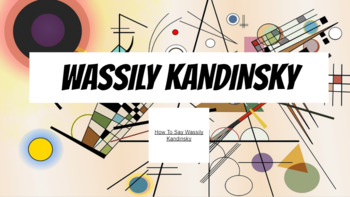 Preview of Wassily Kandinsky Powerpoint Art Lesson