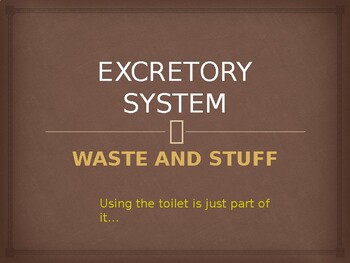 Preview of Waste and Stuff -- The Excretory System PowerPoint