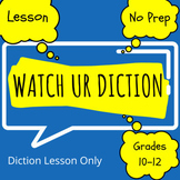 Watch UR Diction Lesson with Presentation
