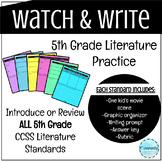 Watch and Write: Literature Skills Review for 5th Grade CCSS