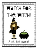 Watch for the Witch - A ch, tch game