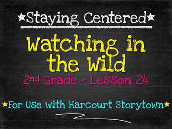 Preview of Watching in the Wild  2nd Grade Harcourt Storytown Lesson 24