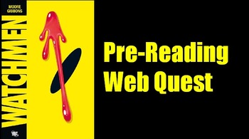 Preview of Watchmen - by Alan Moore: Pre-Reading Activity Web-Quest