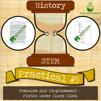 Preview of Water Alarm Clock - History of STEM practicals - Pressure and Displacement