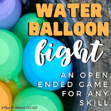 Water Balloon Fight | an open-ended game for ANY skill