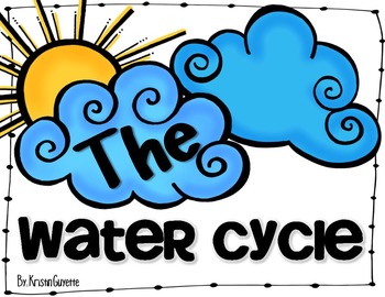 The Water Cycle by Kristin Guyette | Teachers Pay Teachers