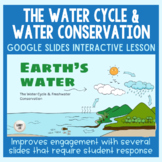 Water Cycle & Conservation Google Slides Presentation