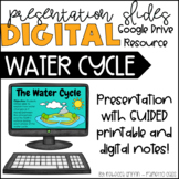 Water Cycle - Digital Presentation Slides & Guided Notes