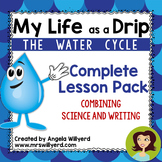 Water Cycle - My Life as a Drip {Complete Lesson Pack}  Sc
