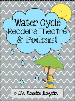 Preview of Water Cycle Reader's Theatre & PODCAST
