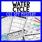 Water Cycle Reading Comprehension CSI Spy Mystery - Close Reading