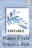 Water Cycle Science Test for Grades 5-8, EDITABLE