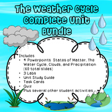 Water Cycle Unit Bundle includes States of Matter/Clouds/P