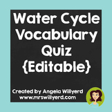 Water Cycle Vocabulary Assessment {Editable}