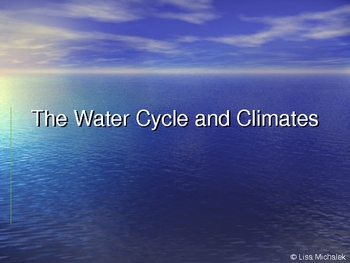 Preview of Water Cycle and Climates PowerPoint Presentation Lesson Plan