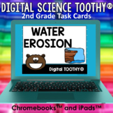 Water Erosion Digital Science Toothy® Task Cards | Distanc