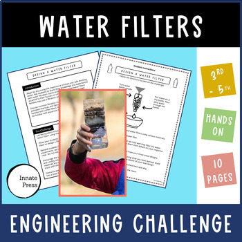 Preview of Water Filter Engineering Challenge Lesson for Hands On Science Grades 3 4 and 5