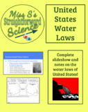 Water Laws of the United States Slideshow and Notes