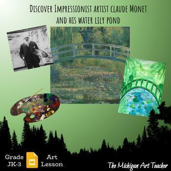 Preview of Water Lily Pond Art Project With Claude Monet - Elementary Art History Lesson
