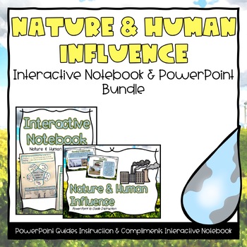 Preview of Nature & Human Influence Interactive Notebook & PowerPoint Bundle