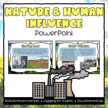 Preview of Nature & Human Influence Powerpoint