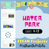 Water Park - STEM /STEAM Project - Engineer, Construct, Ki