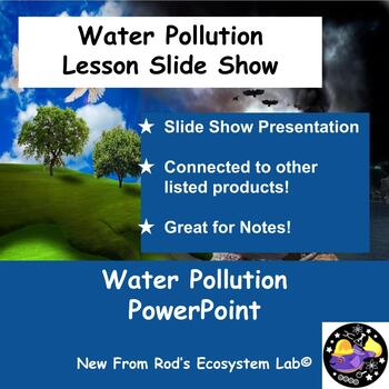 Preview of Water Pollution Lesson Slide Show Presentation FREE **Editable**