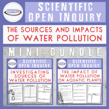 Preview of Water Pollution Sources & Impacts: Student-Led Experimental Inquiry Mini-Bundle
