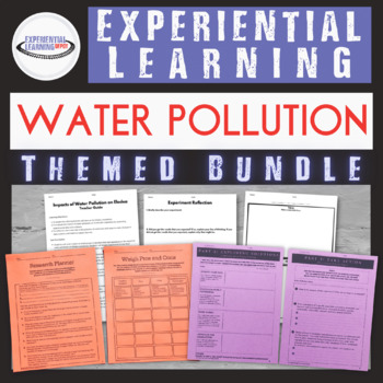 Preview of Water Pollution Theme: High School Experiential Learning Bundle