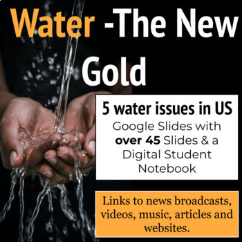 Preview of Water - The New Gold. DISTANCE LEARNING. Unit - Water Issues TODAY