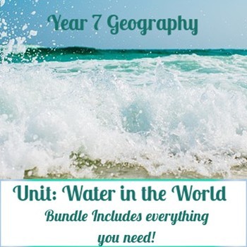 Preview of Australian Curriculum - Year 7 Geography: Water in the world resource bundle