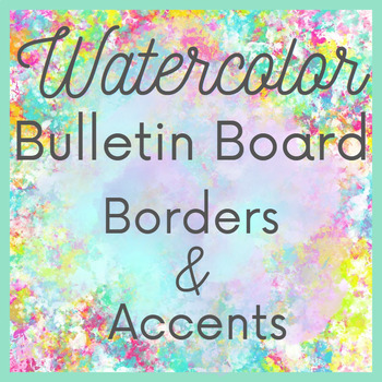 Preview of Watercolor Bulletin Board Borders and Accents