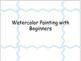 Watercolor Painting with Beginners and /distance Learning