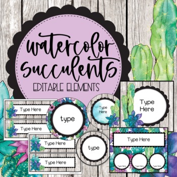 Preview of Watercolor Succulents EDITABLE ELEMENTS for Classroom Decor