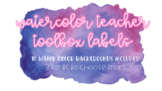 Watercolor Teacher Toolbox Labels - EDITABLE