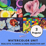 Watercolor Unit Realistic Flowers & Non-Objective Art- Hig