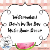 Watermelon/ Down By The Bay Music Room Decor
