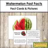 Watermelon Fast Facts - Montessori Botany Cards & Pictures